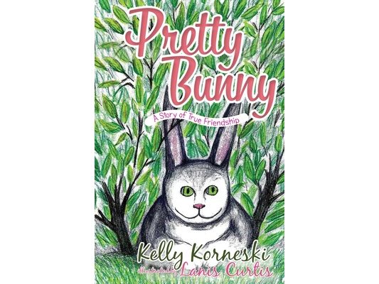 Pretty Bunny: A Story of True Friendship