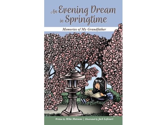 An Evening Dream in Springtime: Memories of My Grandfather