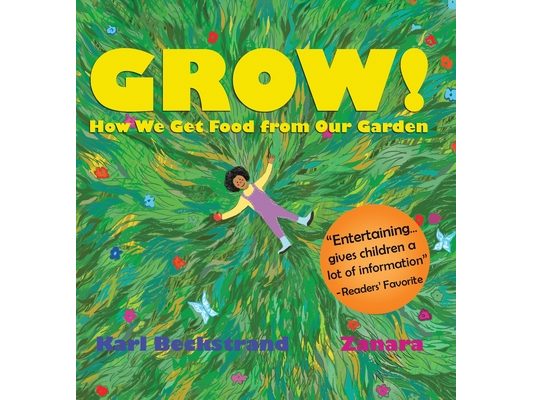 Grow: How We Get Food from Our Garden