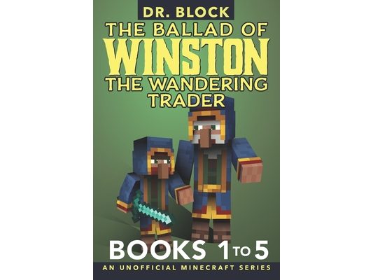 The Ballad of Winston the Wandering Trader, Books 1 to 5: Illustrated Edition