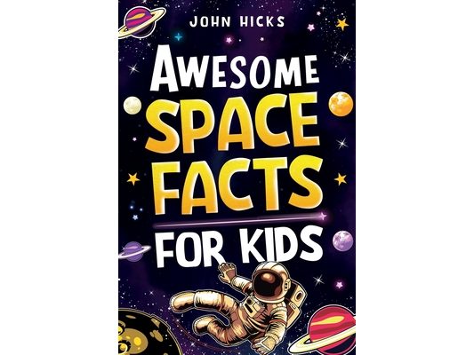 Awesome Space Facts for Kids