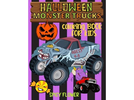 Halloween monster trucks coloring book for kids ages 4-8: Easy and simple to color monster trucks, ghosts, zombies, mummies, witches and vampires for