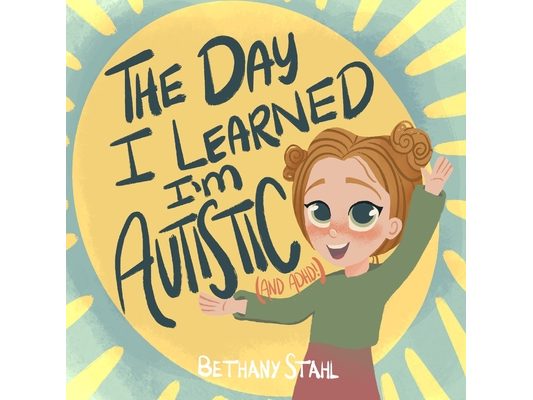 The Day I Learned I'm Autistic: (and ADHD!)