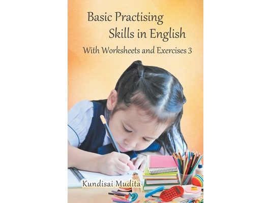 Basic Practising Skills in English: With Worksheets and Exercises 3