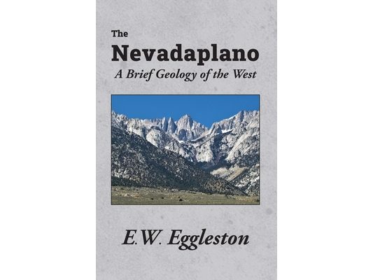 The Nevadaplano: A Brief Geology of the West