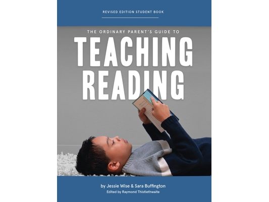 The Ordinary Parent's Guide to Teaching Reading, Revised Edition Student Book