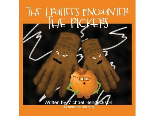 The Fruitees Encounter the Pickers