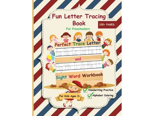 Fun Letter Tracing Book For Preschoolers: The Perfect Trace Letter and Sight Word Workbook with Handwriting Practice and Alphabet Coloring Activity, S