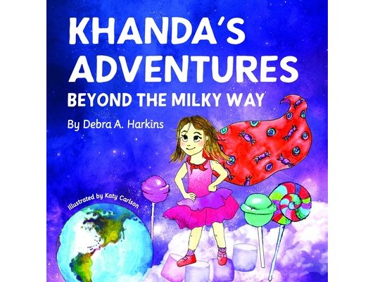 Khanda's Adventures Beyond the Milky Way: A children's imaginative, anti-bullying, and humorous story of a young girl who loves candy