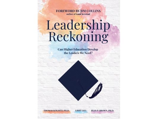 Leadership Reckoning: Can Higher Education Develop the Leaders We Need?