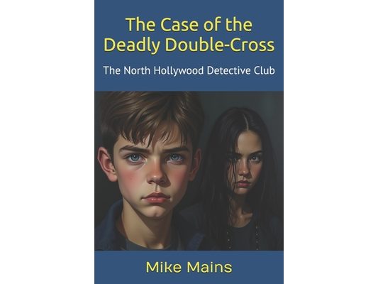 The Case of the Deadly Double-Cross