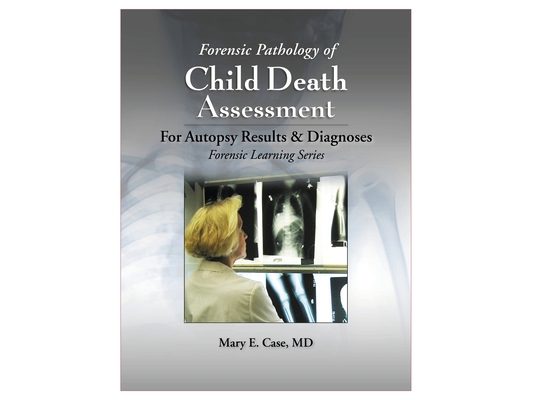Forensic Pathology of Child Death Assessment
