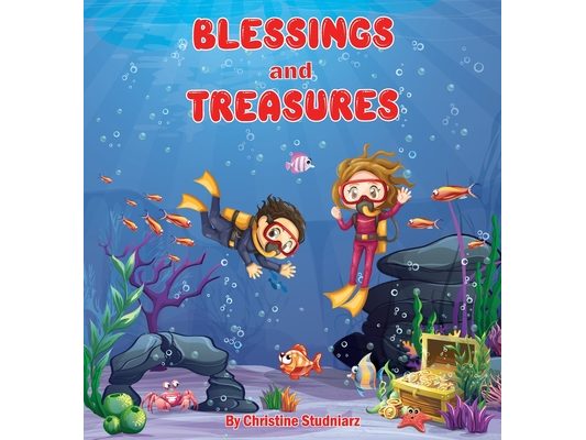 Blessings and Treasures