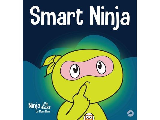 Smart Ninja: A Children's Book About Changing a Fixed Mindset into a Growth Mindset