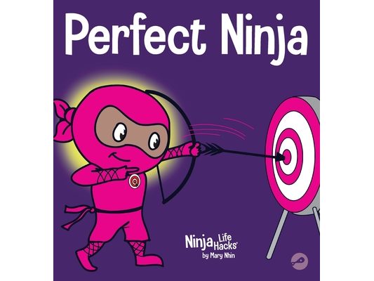 Perfect Ninja: A Children's Book About Developing a Growth Mindset