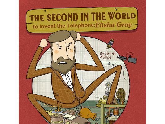 The Second in the World to Invent Telephone: Elisha Gray