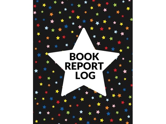 Book Report Log Book For Kids: Reading Progress Notebook, Classroom Reading Assignment Templates, Student Book Report Journal With Prompts, Homeschool