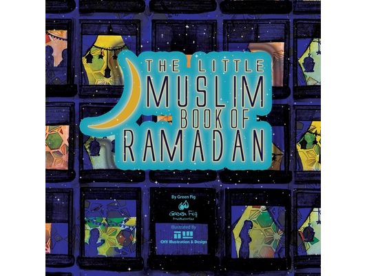 The Little Muslim Book of Ramadan