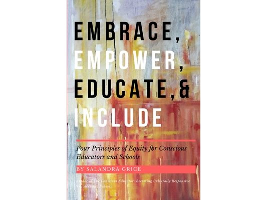 Embrace, Empower, Educate, and Include