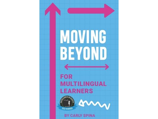 Moving Beyond for Multilingual Learners: Innovative Supports for Linguistically Diverse Students