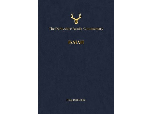 The Derbyshire Family Commentary Isaiah