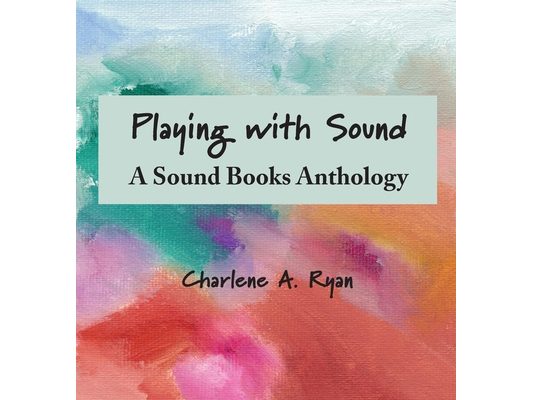 Playing with Sound: A Sound Books Anthology
