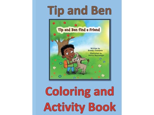 Tip and Ben Find a Friend Coloring and Activity Book