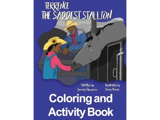 Terrence the Saddest Stallion Coloring and Activity Book