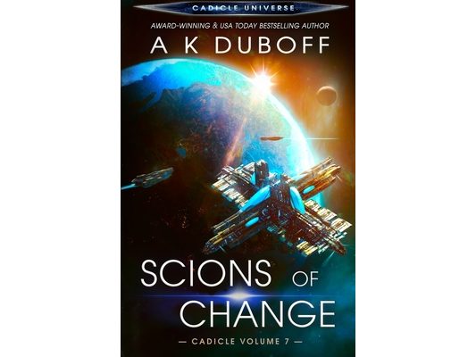 Scions of Change (Cadicle Vol. 7)