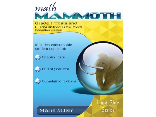 Math Mammoth Grade 1 Tests and Cumulative Reviews (Canadian Version)