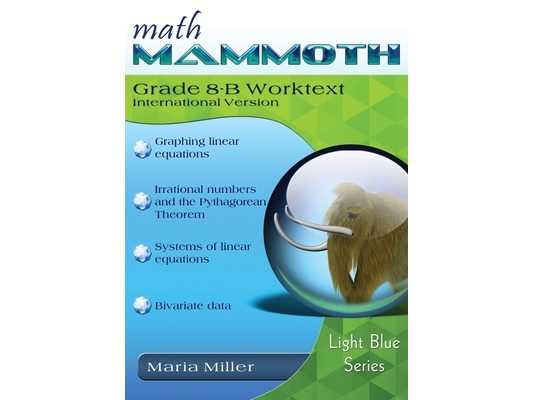 Math Mammoth Grade 8-B Worktext, International Version