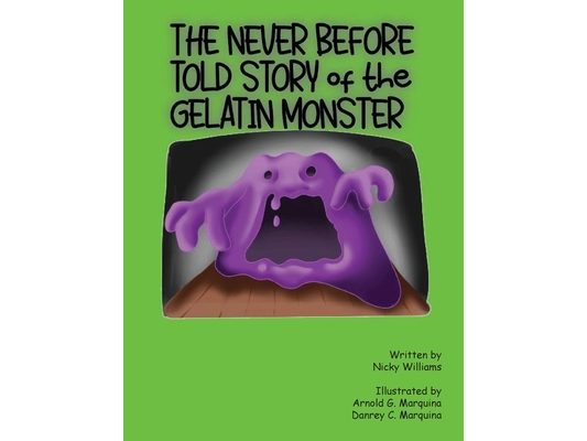 The Never Before Told Story of the Gelatin Monster