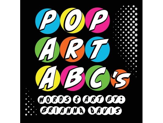 POP ART ABC's: A colorful alphabet book