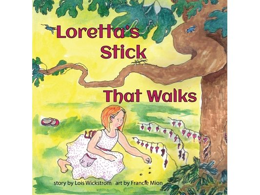 Loretta's Stick That Walks