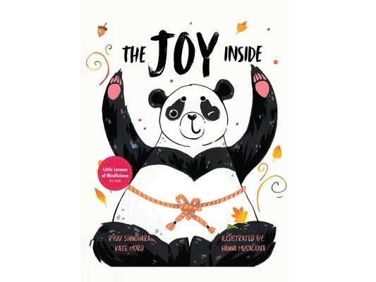 The Joy Inside: Uplifting Stories & Activities for Kids to Be Positive, Embrace Gratitude, and Live Happily