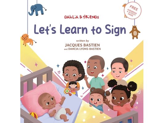 Let's Learn to Sign: A Children's Story About American Sign Language