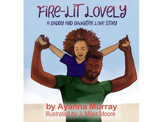 Fire-Lit Lovely: A Daddy and Daughter Love Story