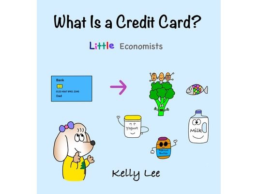 What Is a Credit Card?: Personal Finance for Kids (Kids Money, Kids Educational Books, Baby, Toddler, Children, Savings, Ages 3-6, Preschool-kindergar