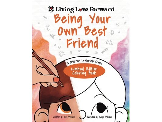 Being Your Own Best Friend: A Children's Leadership Series: Limited Edition Coloring Book