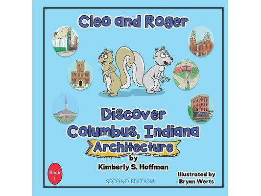 Cleo and Roger Discover Columbus, Indiana - Architecture