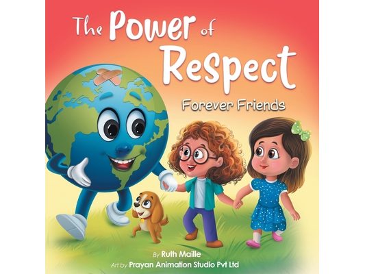 The Power of Respect -: A Children's Picture Book About Boundaries and Social Emotional Learning SEL for Kids Age 4-8