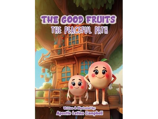The Good Fruits: The Peaceful Path