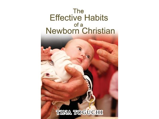 The Effective Habits of a Newborn Christian