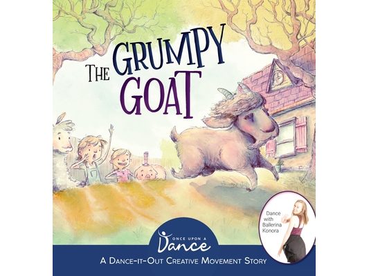 The Grumpy Goat: A Dance-It-Out Creative Movement Story