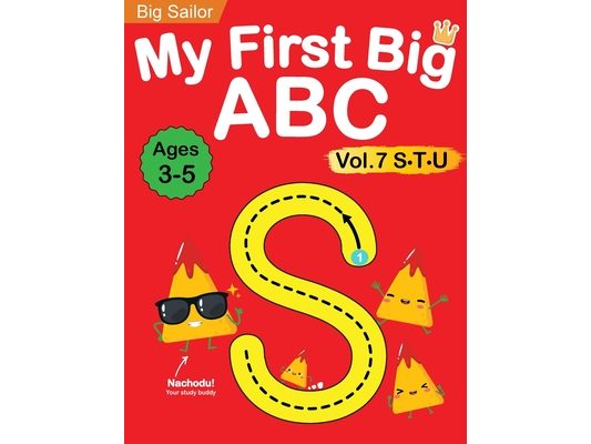 My First Big ABC Book Vol.7: Preschool Homeschool Educational Activity Workbook with Sight Words for Boys and Girls 3 - 5 Year Old: Handwriting Practi