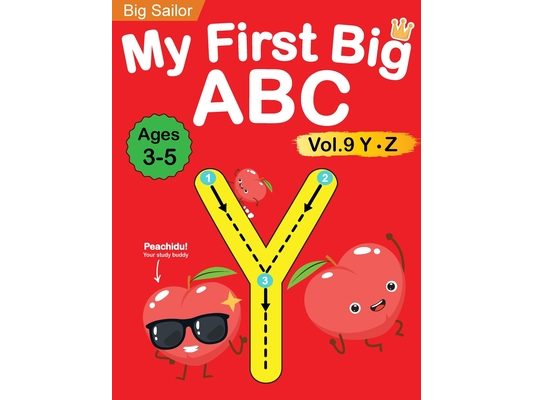 My First Big ABC Book Vol.9: Preschool Homeschool Educational Activity Workbook with Sight Words for Boys and Girls 3 - 5 Year Old: Handwriting Practi