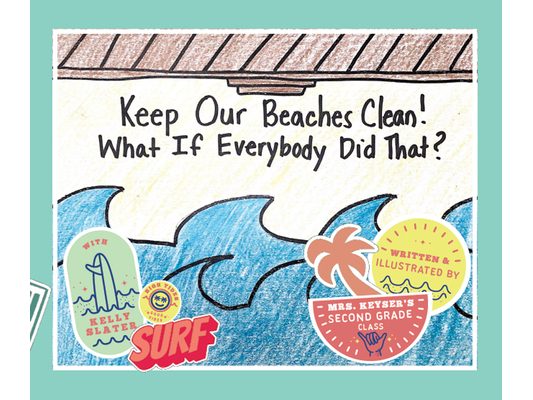Keep Our Beaches Clean!: What if Everyone Did That?