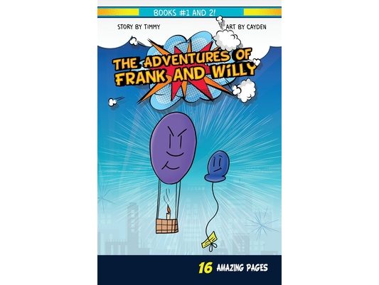 The Adventures of Frank and Willy: Book 1 and 2