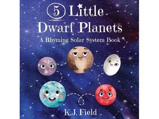 5 Little Dwarf Planets: A Rhyming Solar System Book