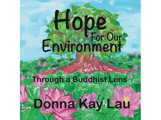 Hope For Our Environment: Through a Buddhist Lens